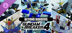 GUNDAM BREAKER 4 - Story Mission DLC 5 - BEYOND BORDERS