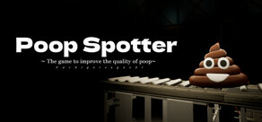 Poop Spotter ~ The game to improve the quality of poop~