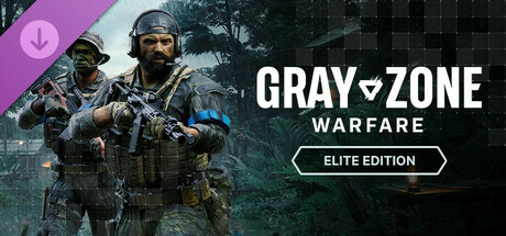 Gray Zone Warfare - Elite Edition Upgrade