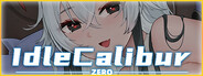 👑Idle Calibur：Zero💕（选王之剑：零）