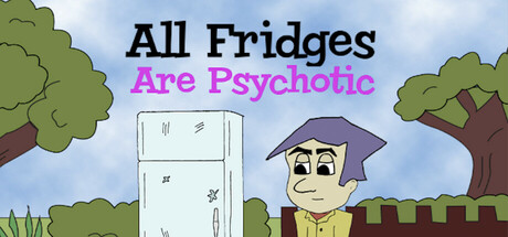 All Fridges are Psychotic Cloud Saves · SteamDB