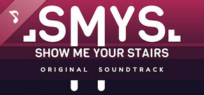 SMYS : Show Me Your Stairs - Original Soundtrack