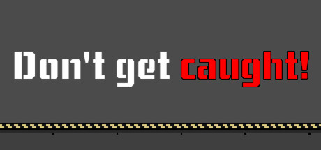 Don't Get Caught! Cover Image