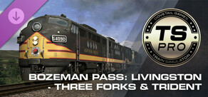 Train Simulator: Bozeman Pass: Livingston - Three Forks & Trident