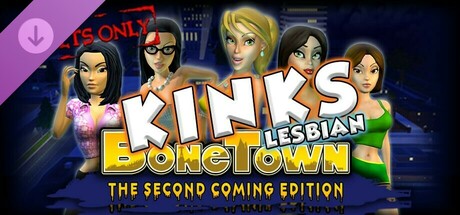 BoneTown: The Second Coming Edition - Kinks Lesbian