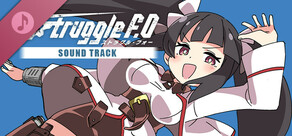 Struggle F.O original soundtrack