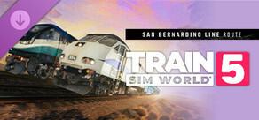 Train Sim World® 5: San Bernardino Line: Los Angeles - San Bernardino Route Add-On