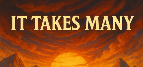 It Takes Many
