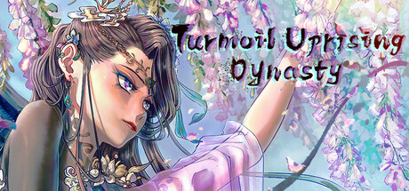 Turmoil Uprising: Dynasty
