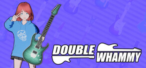 Double Whammy