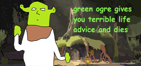 green ogre gives you terrible life advice and dies Cover Image