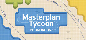 Masterplan Tycoon: Foundations