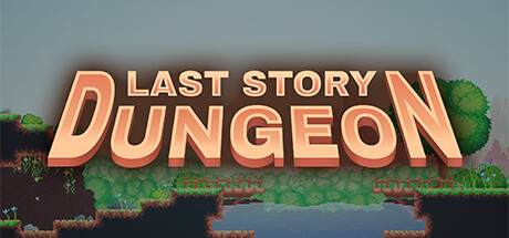 Last Story: Dungeon Cover Image