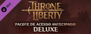 THRONE AND LIBERTY:Early Access Pack - Deluxe