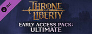 THRONE AND LIBERTY: Early Access Pack - Ultimate