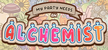 My Party Needs An Alchemist Cover Image
