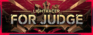 Lightracer: For Judge