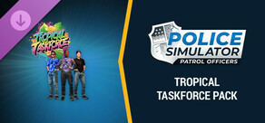 Police Simulator: Patrol Officers: Tropical Taskforce Pack