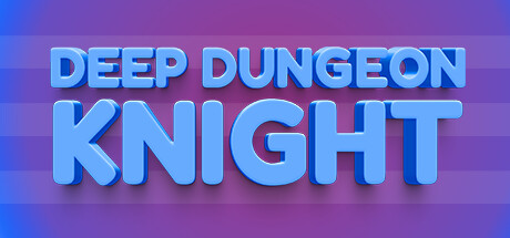 Deep Dungeon Knight (App 3059290) · Patches and Updates · SteamDB