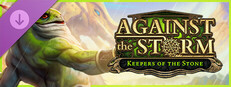 Сэкономьте 20% при покупке Against the Storm - Keepers of the Stone в Steam