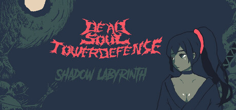 Dead Soul TowerDefense:Shadow Labyrinth Cover Image