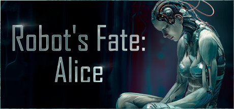 Robot's Fate: Alice Cover Image