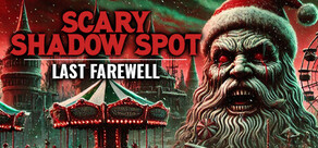 Scary Shadow Spot - Last Farewell