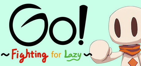 Go!~Fighting for Lazy~ Cover Image