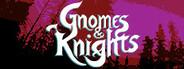 Gnomes and Knights