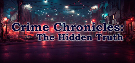 Crime Chronicles: The Hidden Truth Cover Image