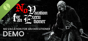 No Vacation for an Executioner Demo