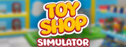 Toy Shop Simulator