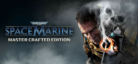 战锤40K：星际战士大师打造版 v1.0.1038.3669（Warhammer 40000 Space Marine - Master Crafted Edition）免安装英文版