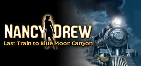 Nancy Drew®: Last Train to Blue Moon Canyon