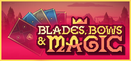 Blades, Bows and Magic Cover Image