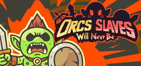 Orcs Will Never Be Slaves Cover Image