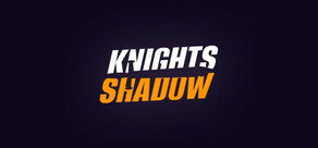 Knights Shadow