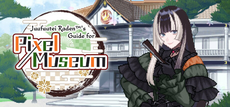 Juufuutei Raden™'s Guide for Pixel Museum Cover Image