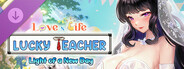 Love n Life: Lucky Teacher - Light of a New Day