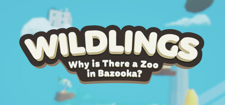 Wildlings: Why is There a Zoo in Bazooka? Cover Image