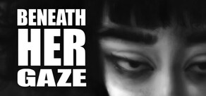Beneath Her Gaze