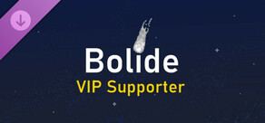 Bolide - VIP Supporter Pack