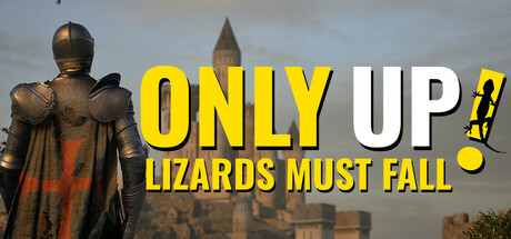 Only Up: LIZARDS MUST FALL Cover Image