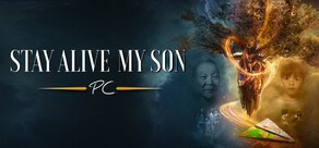 STAY ALIVE MY SON (PC Version): A True Story About A Father's Search For His Son