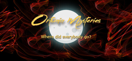 Ortunia Mysteries: Where Did Everybody Go?