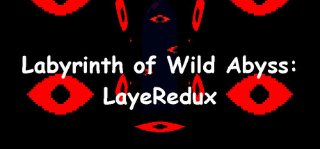 Labyrinth of Wild Abyss: LayeRedux Cover Image