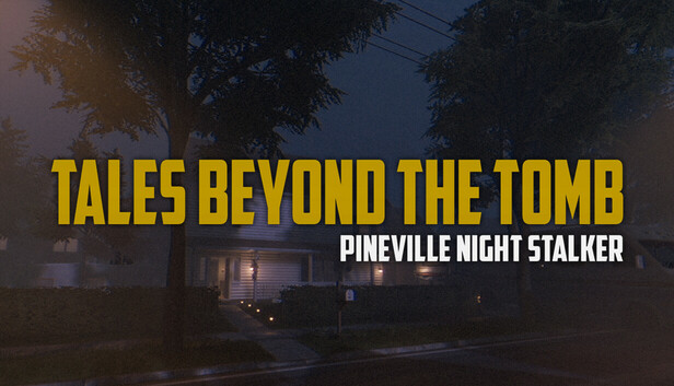 Tales Beyond The Tomb - Pineville Night Stalker on Steam