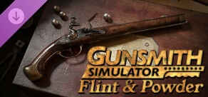 Gunsmith Simulator - Flint & Powder