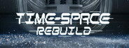Time Space Rebuild