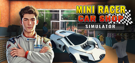 Mini Racer Car Shop Simulator Cover Image
